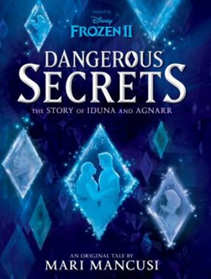 Dangerous Secrets: The Story Of Iduna And Agnarr (disney: Frozen 2)/Product Detail/Childrens Fiction Books