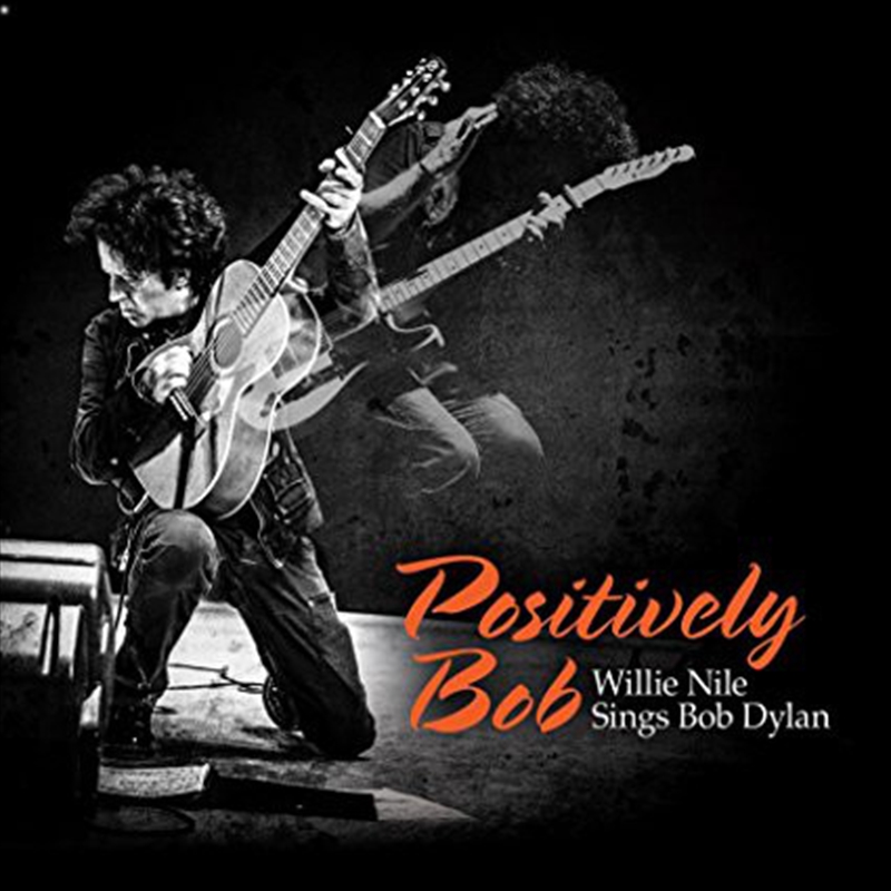 Positively Bob: Willie Nile Sings Bob Dylan/Product Detail/Rock