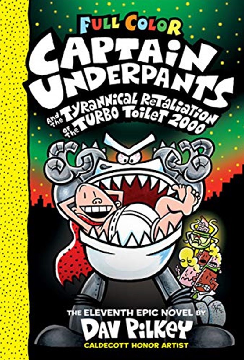 Captain Underpants and the Tyrannical Retaliation of the Turbo Toilet 2000: Color Edition (Captain U/Product Detail/Childrens Fiction Books