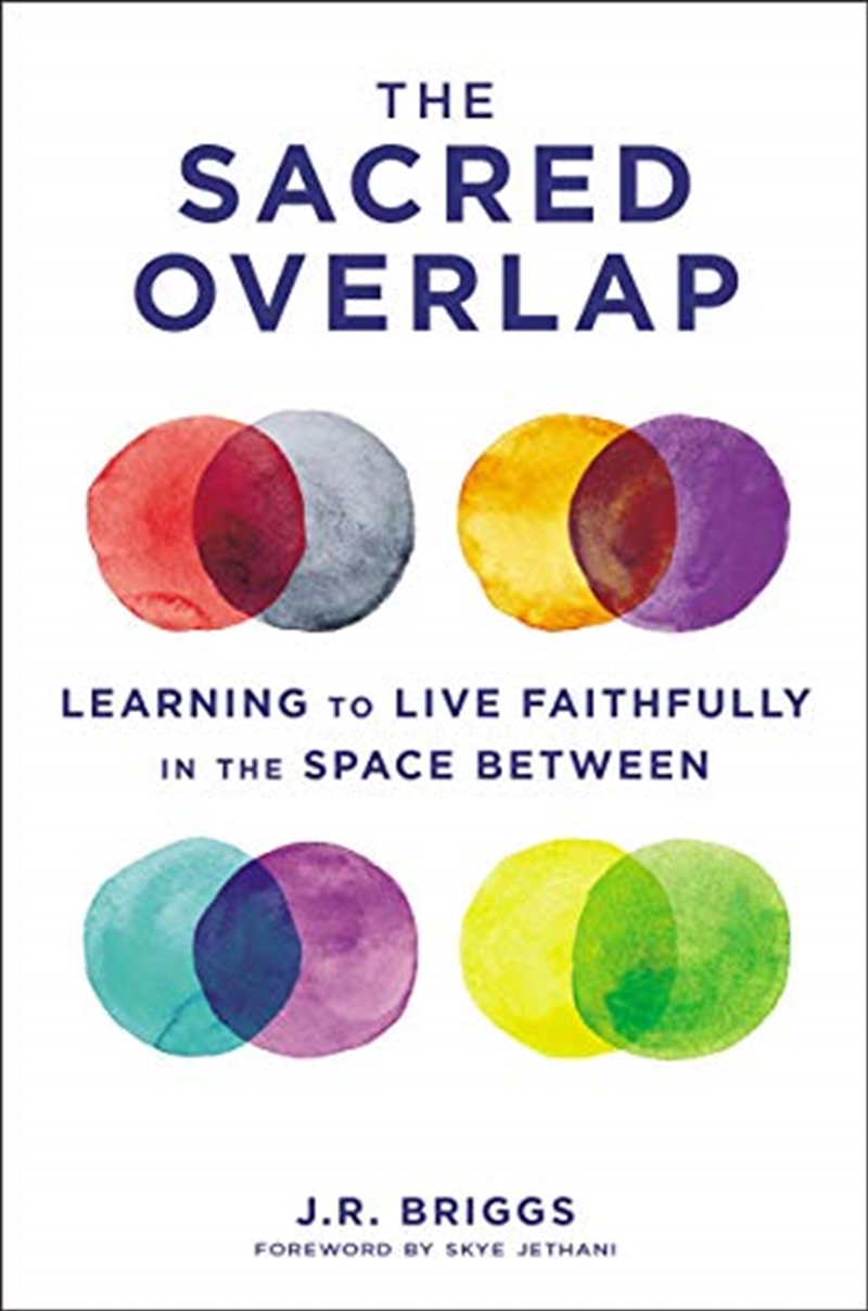 The Sacred Overlap: Learning to Live Faithfully in the Space Between (Seedbed Resources)/Product Detail/Religion & Beliefs