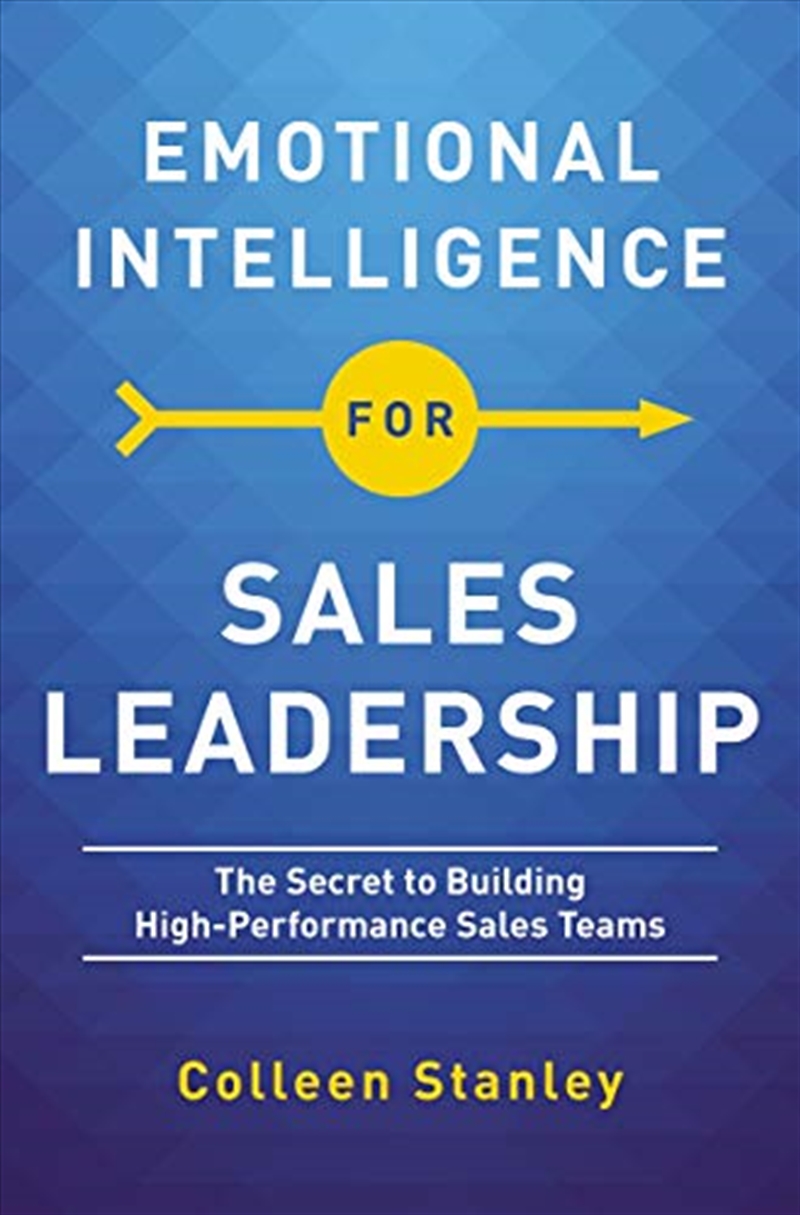 Emotional Intelligence for Sales Leadership: The Secret to Building High-Performance Sales Teams/Product Detail/Business Leadership & Management