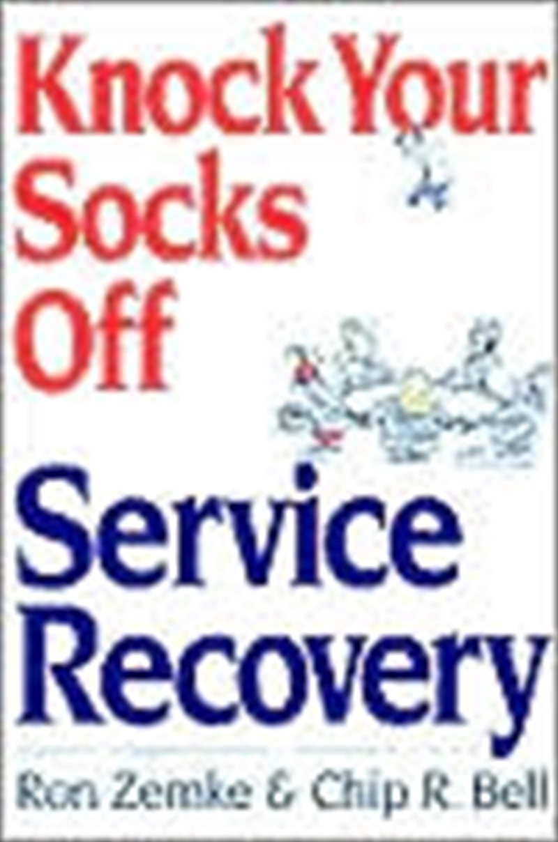 Knock Your Socks Off Service Recovery (knock Your Socks Off Series)/Product Detail/Business Leadership & Management