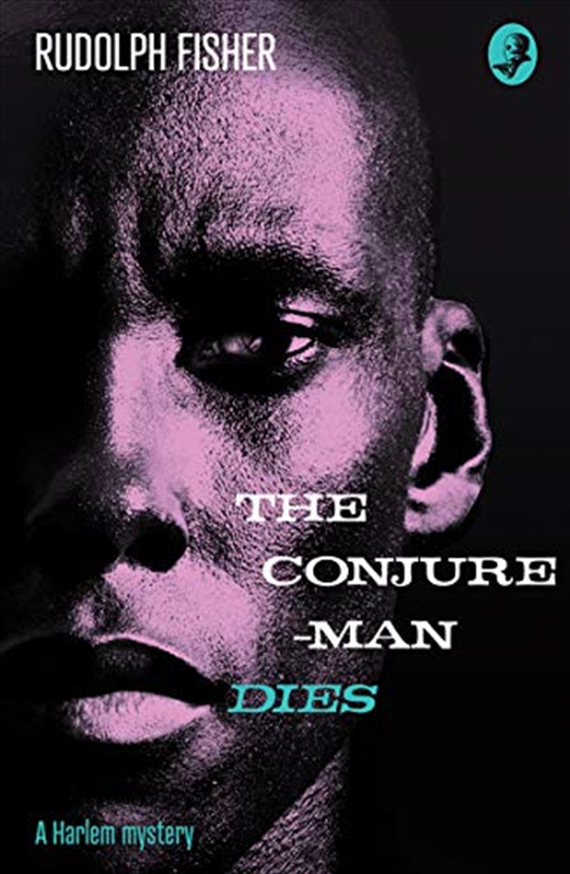 The Conjure-Man Dies: A Harlem Mystery: The first ever African-American crime novel (Detective Club/Product Detail/Crime & Mystery Fiction