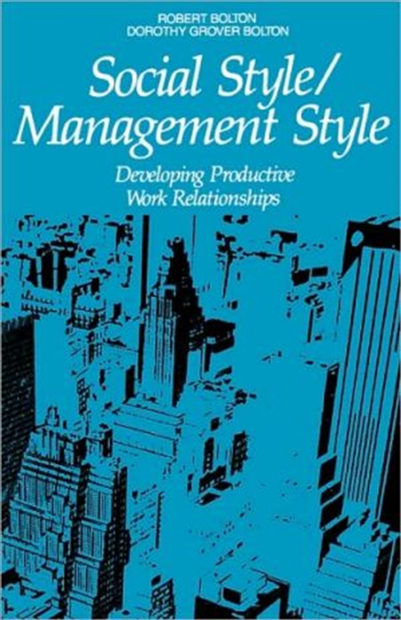 Social Style / Management Style: Developing Productive Work Relationships/Product Detail/Business Leadership & Management