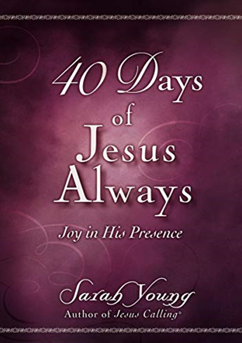 40 Days of Jesus Always: Joy in His Presence/Product Detail/Religion & Beliefs