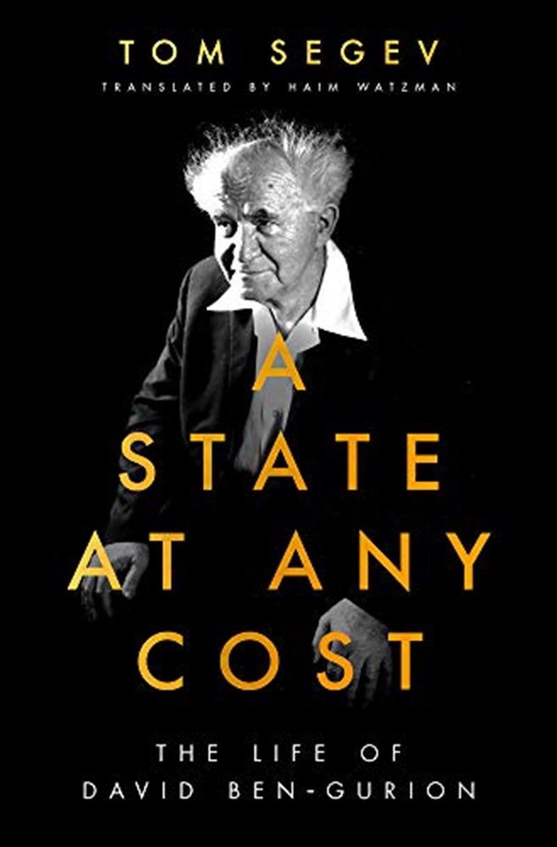 A State At Any Cost: The Life Of David Ben-Gurion/Product Detail/Biographies & True Stories