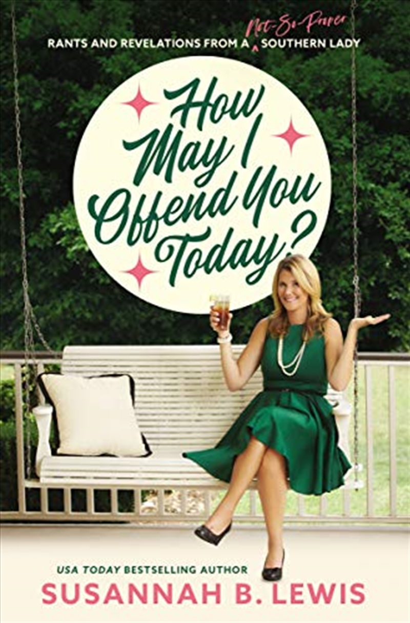 How May I Offend You Today?: Rants and Revelations from a Not-So-Proper Southern Lady/Product Detail/Religion & Beliefs