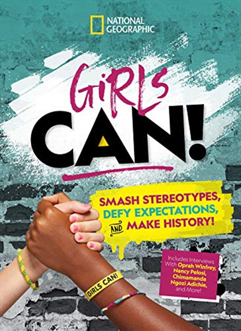 Girls Can!: Smash Stereotypes, Defy Expectations, and Make History!/Product Detail/Society & Culture