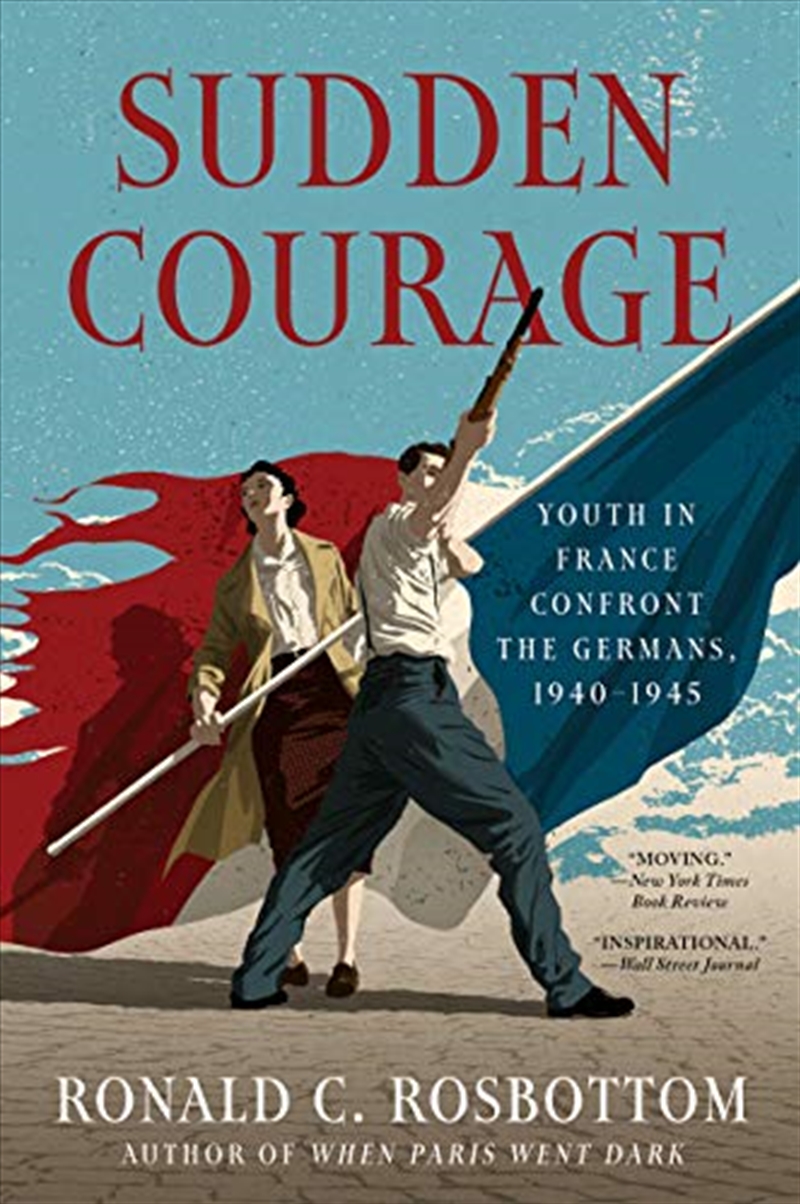 Sudden Courage: Youth in France Confront the Germans, 1940-1945/Product Detail/History
