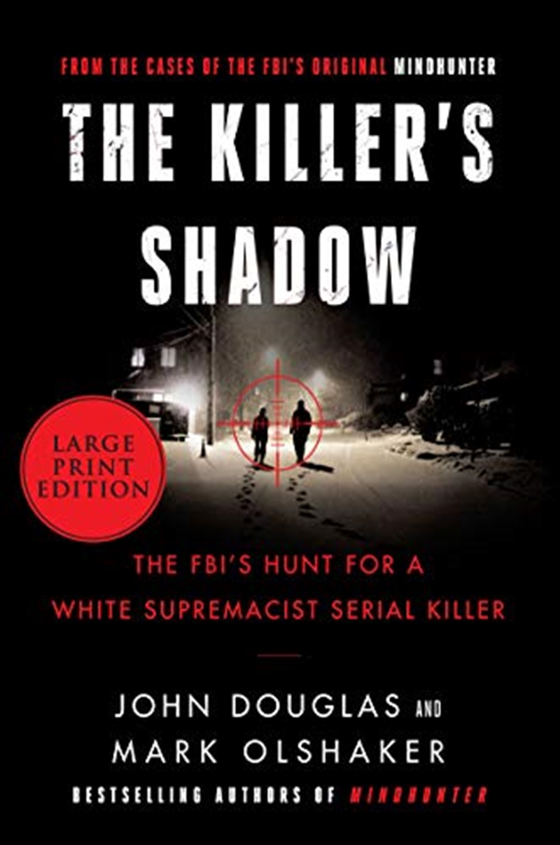 The Killer's Shadow: The FBI's Hunt for a White Supremacist Serial Killer (Cases of the FBI's Origin/Product Detail/Adult Books