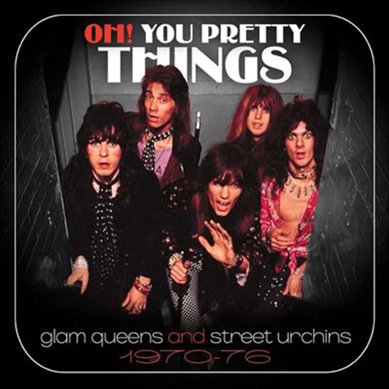 Oh You Pretty Things - Queens And Street Urchins 1970-76/Product Detail/Rock