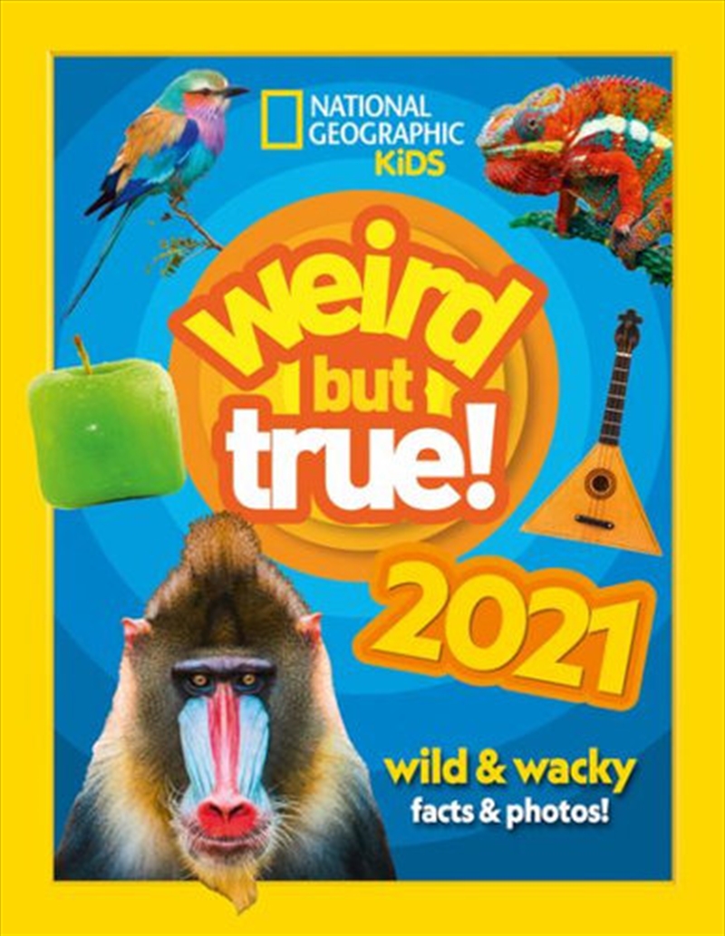 Weird But True! 2021 Wild & Wacky Facts & Photos!/Product Detail/Reference & Encylopaedias