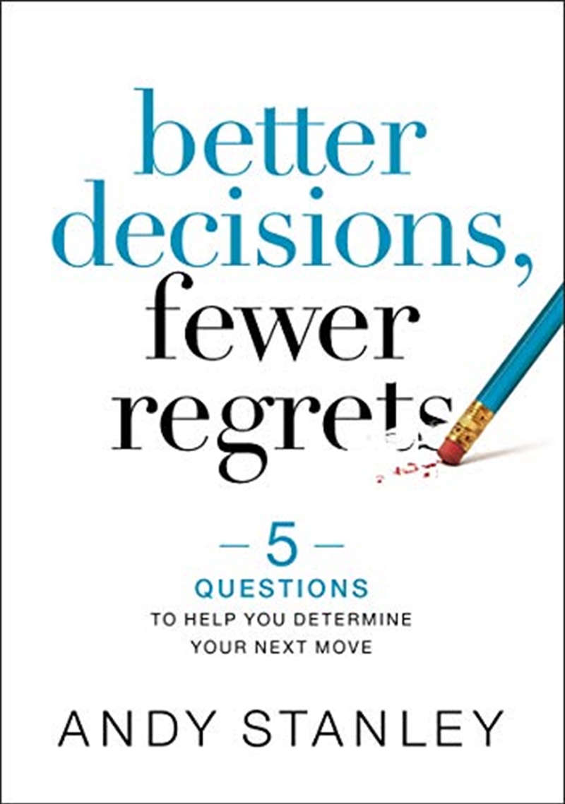Better Decisions, Fewer Regrets: 5 Questions to Help You Determine Your Next Move/Product Detail/Psychology