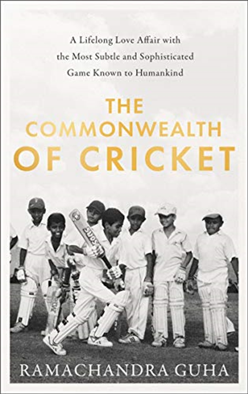 The Commonwealth of Cricket: A Lifelong Love Affair With The Most Subtle And Sophisticated Game Know/Product Detail/Biographies & True Stories
