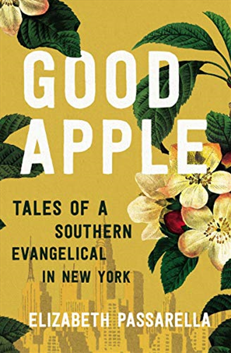 Good Apple: Tales Of A Southern Evangelical In New York/Product Detail/Religion & Beliefs