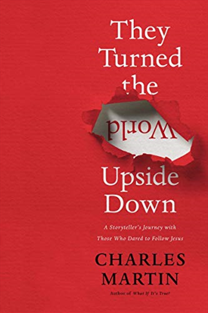 They Turned the World Upside Down: A Storyteller’s Journey with Those Who Dared to Follow Jesus/Product Detail/Religion & Beliefs