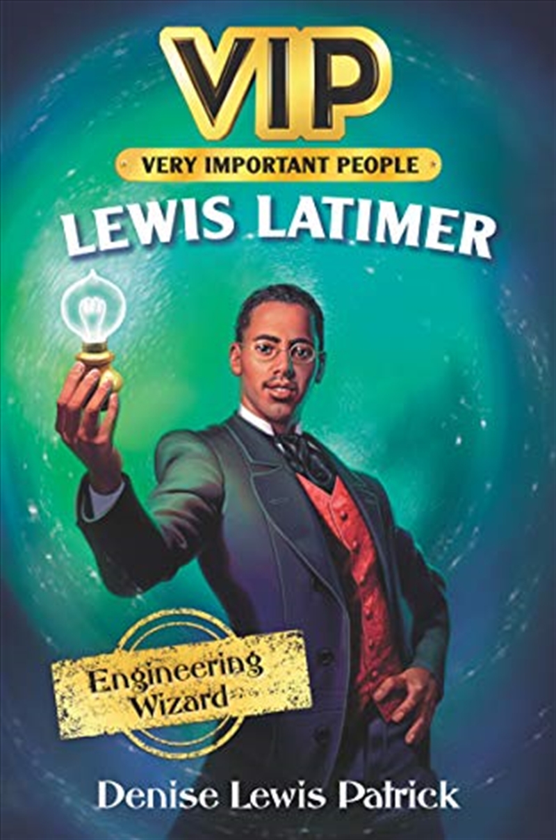 VIP: Lewis Latimer: Engineering Wizard/Product Detail/Childrens