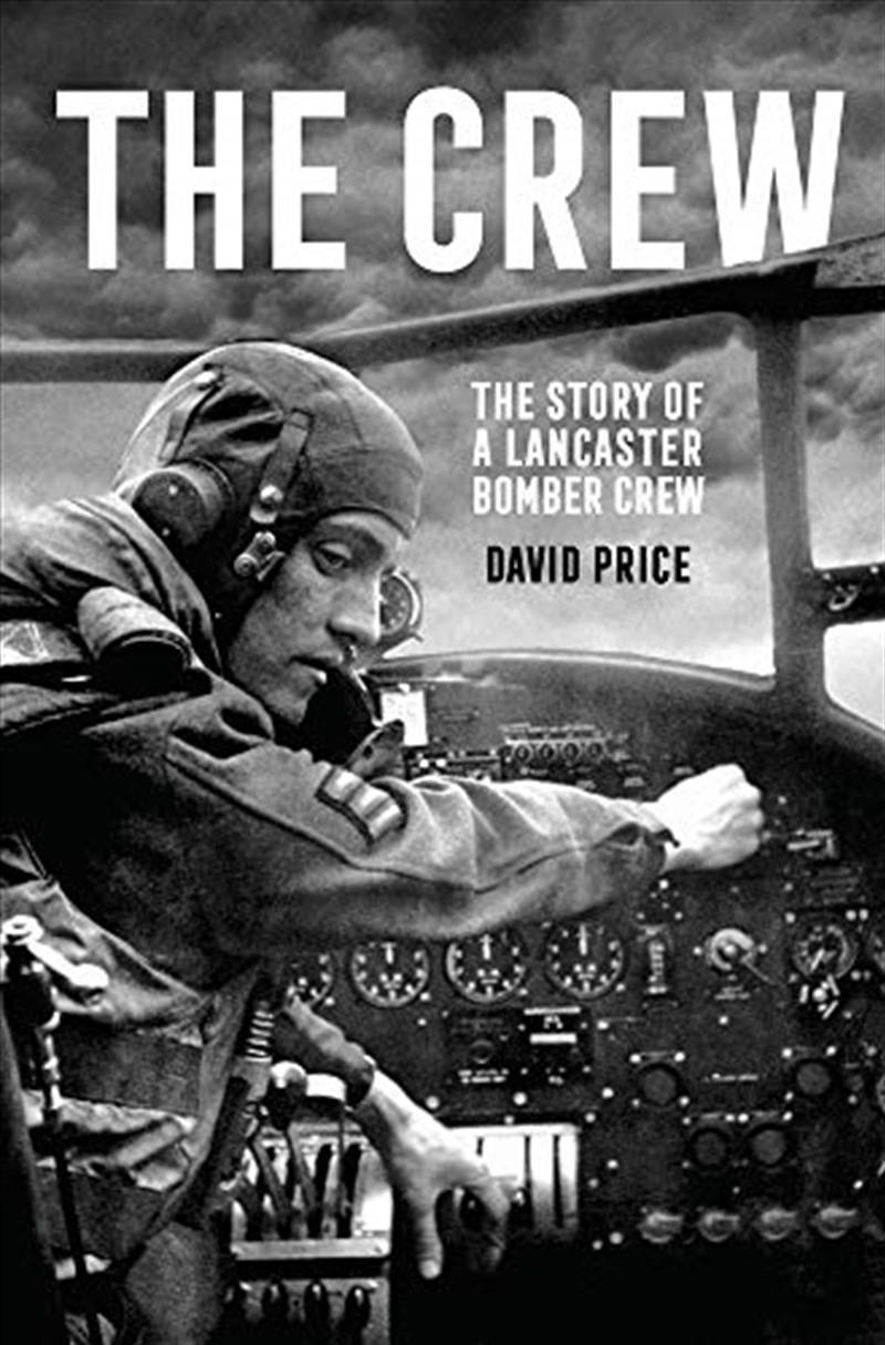 The Crew: The Story of a Lancaster Bomber Crew/Product Detail/History