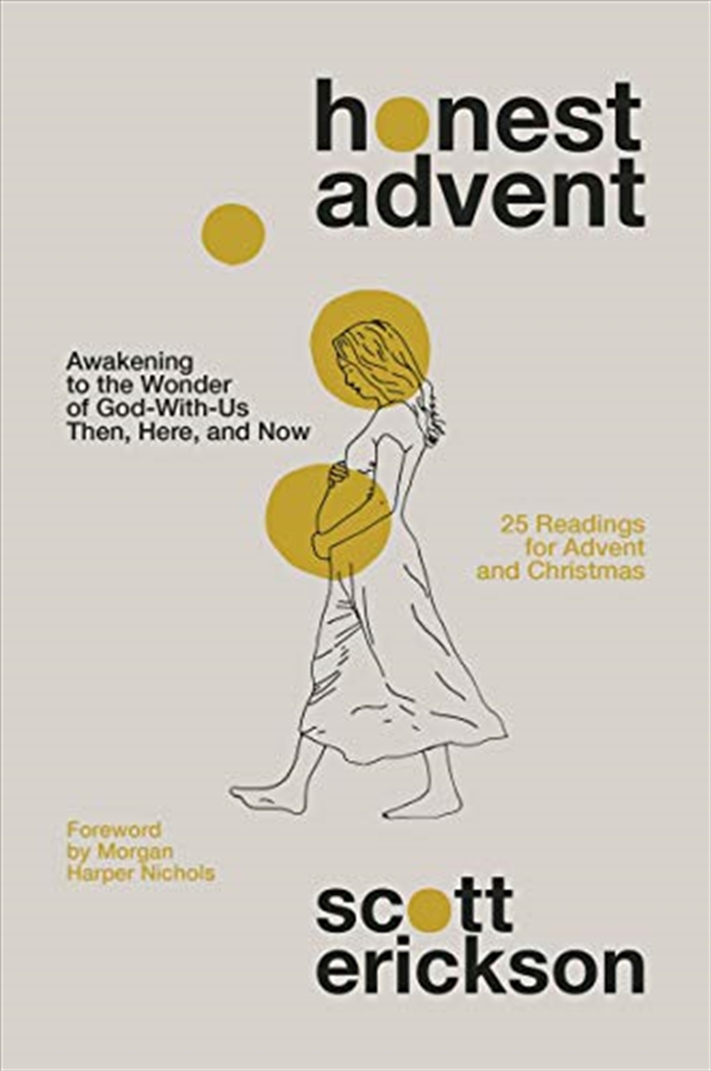 Honest Advent: Awakening to the Wonder of God-with-Us Then, Here, and Now/Product Detail/Religion & Beliefs
