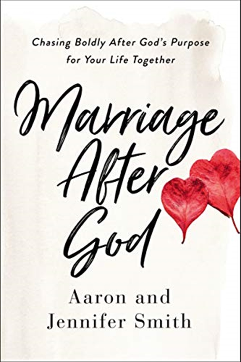 Marriage After God: Chasing Boldly After God’s Purpose for Your Life Together/Product Detail/Religion & Beliefs