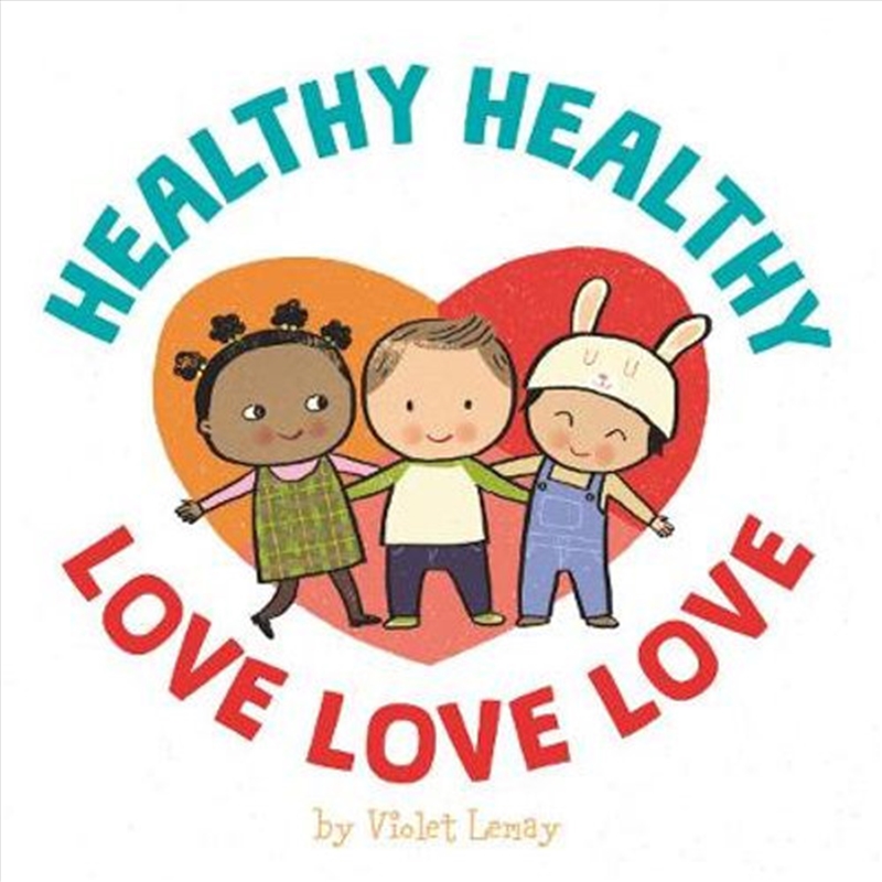 Healthy, Healthy. Love, Love, Love./Product Detail/Science