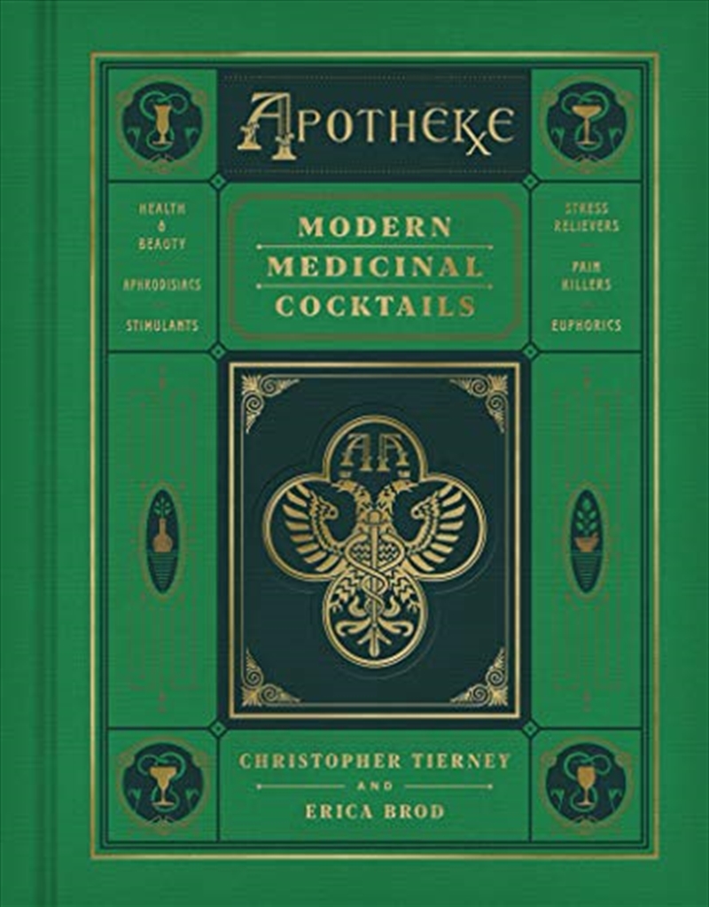 Apotheke: Modern Medicinal Cocktails/Product Detail/Recipes, Food & Drink