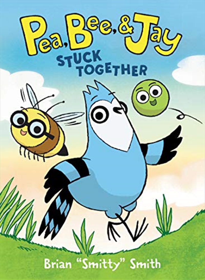 Pea, Bee, & Jay: Stuck Together/Product Detail/Childrens Fiction Books
