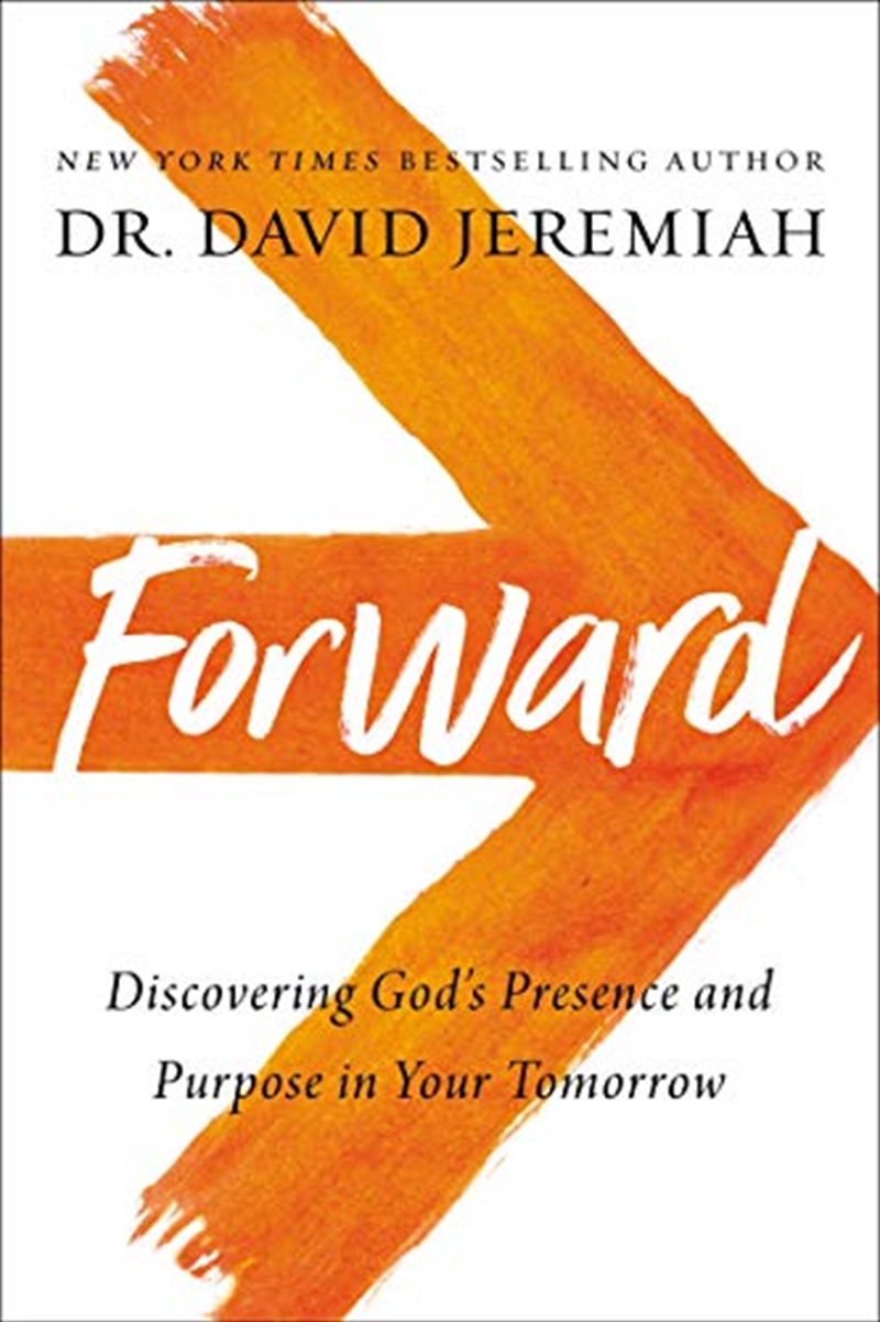 Forward: Discovering God’s Presence and Purpose in Your Tomorrow/Product Detail/Religion & Beliefs