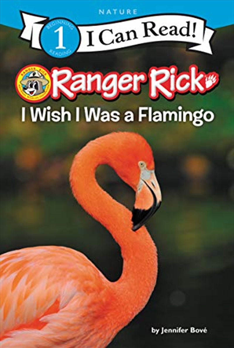 Ranger Rick: I Wish I Was a Flamingo (I Can Read Level 1)/Product Detail/Animals & Nature
