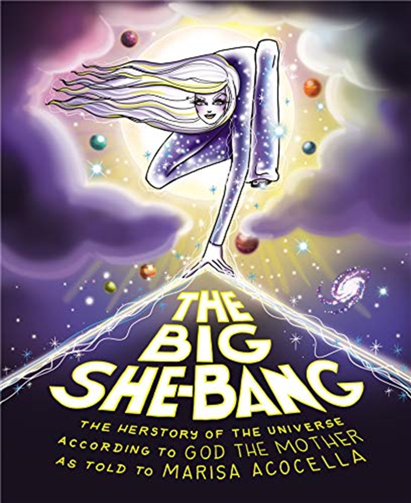 The Big She-Bang: The Herstory Of The Universe According To God The Mother/Product Detail/Graphic Novels