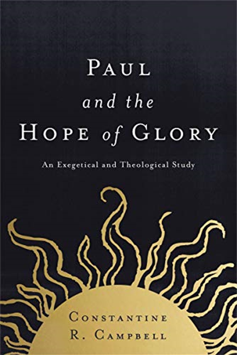 Paul and the Hope of Glory: An Exegetical and Theological Study/Product Detail/Religion & Beliefs