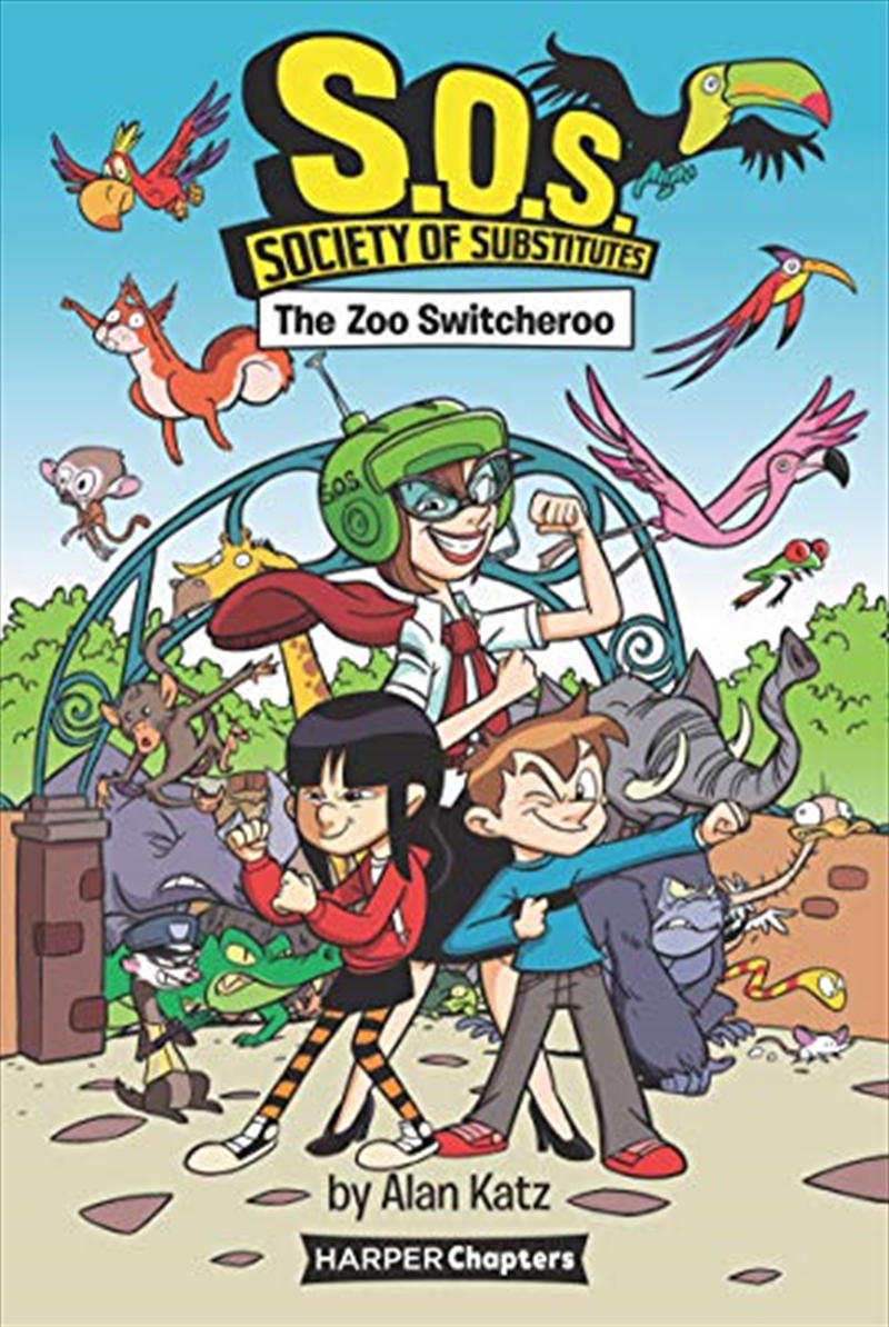 S.O.S.: Society of Substitutes #2: The Zoo Switcheroo (HarperChapters)/Product Detail/Childrens Fiction Books