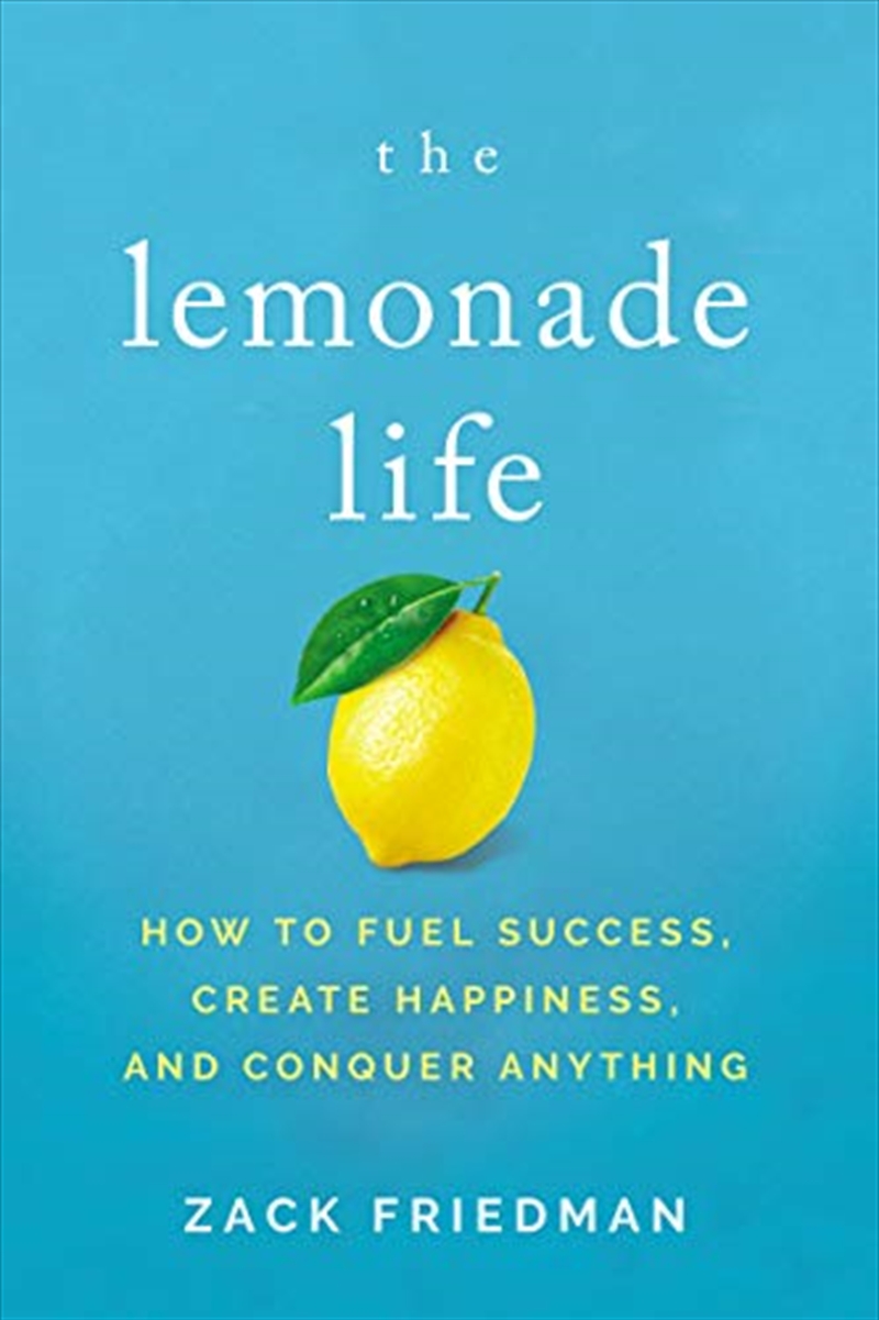 The Lemonade Life: How to Fuel Success, Create Happiness, and Conquer Anything/Product Detail/Business Leadership & Management