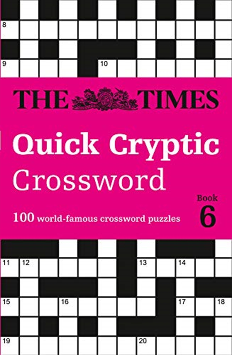 The Times Quick Cryptic Crossword: Book 6: 100 World-Famous Crossword Puzzles | Paperback Book
