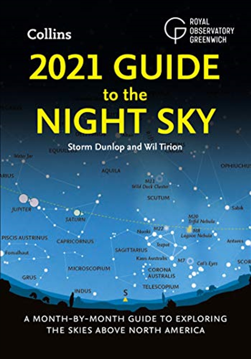 2021 Guide To The Night Sky: A Month-By-Month Guide To Exploring The Skies Above North America/Product Detail/Science