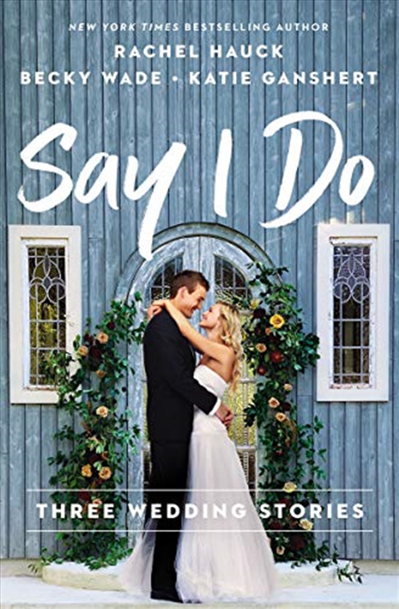 Say I Do: Three Wedding Stories/Product Detail/Literature & Plays