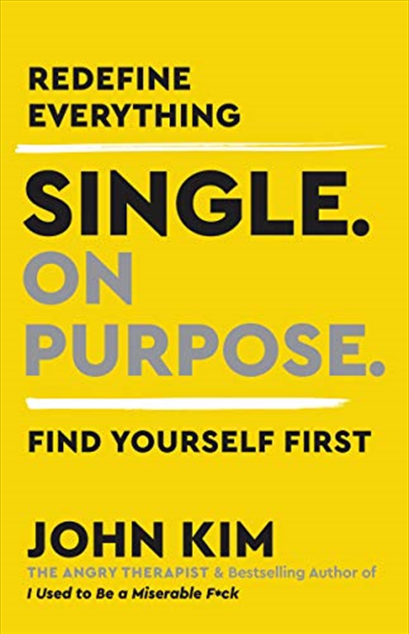 Single On Purpose: Redefine Everything. Find Yourself First./Product Detail/Psychology