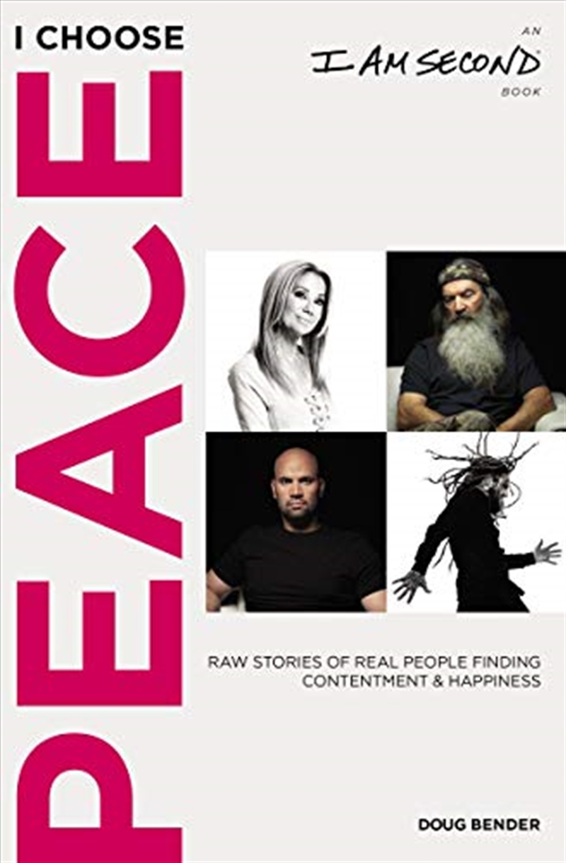 I Choose Peace: Raw Stories of Real People Finding Contentment and Happiness (An I Am Second Book)/Product Detail/Religion & Beliefs