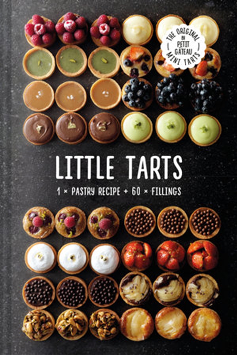 Buy Little Tarts 1 X Pastry Recipe + 60 X Fillings Online Sanity