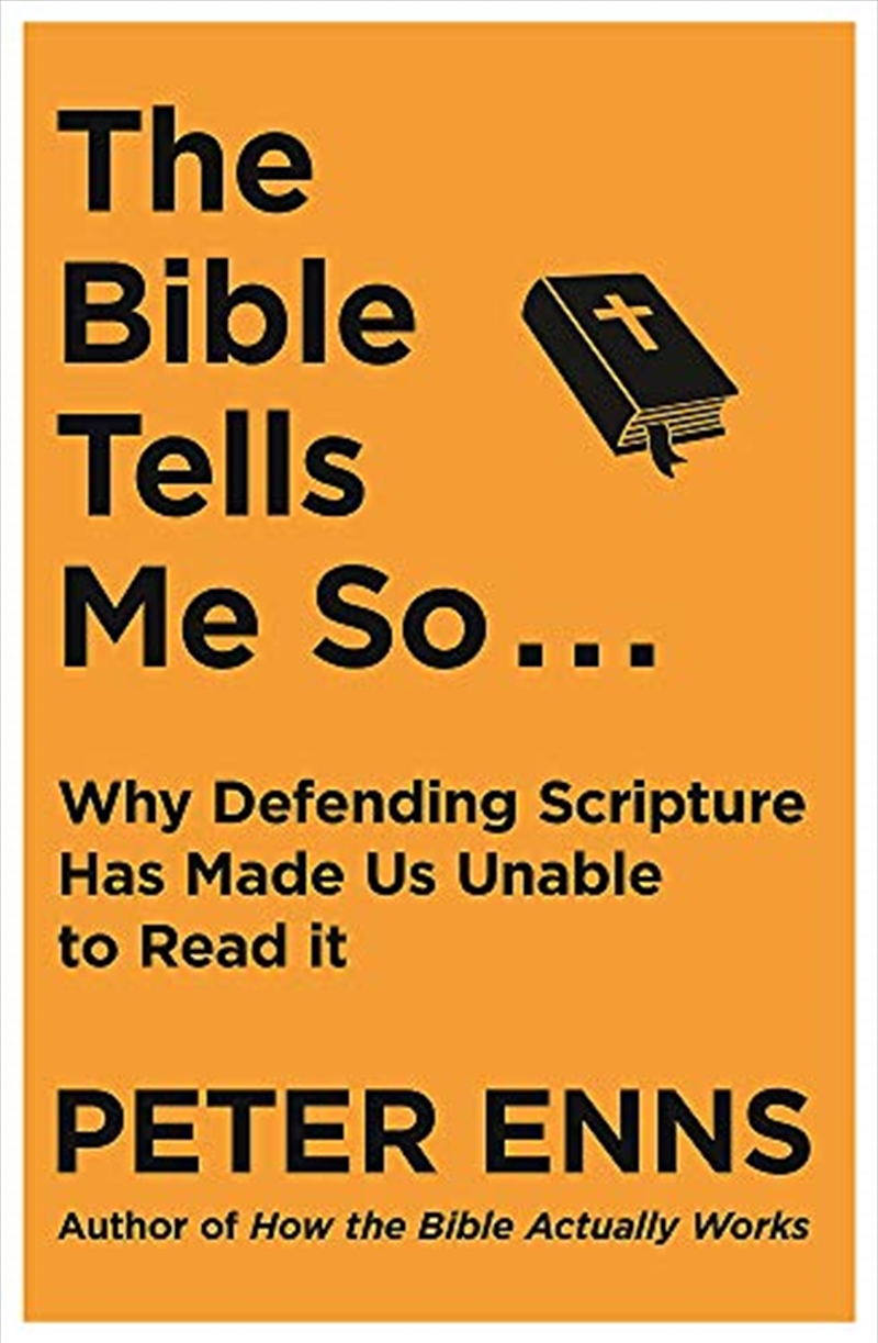 The Bible Tells Me So: Why defending Scripture has made us unable to read it/Product Detail/Religion & Beliefs