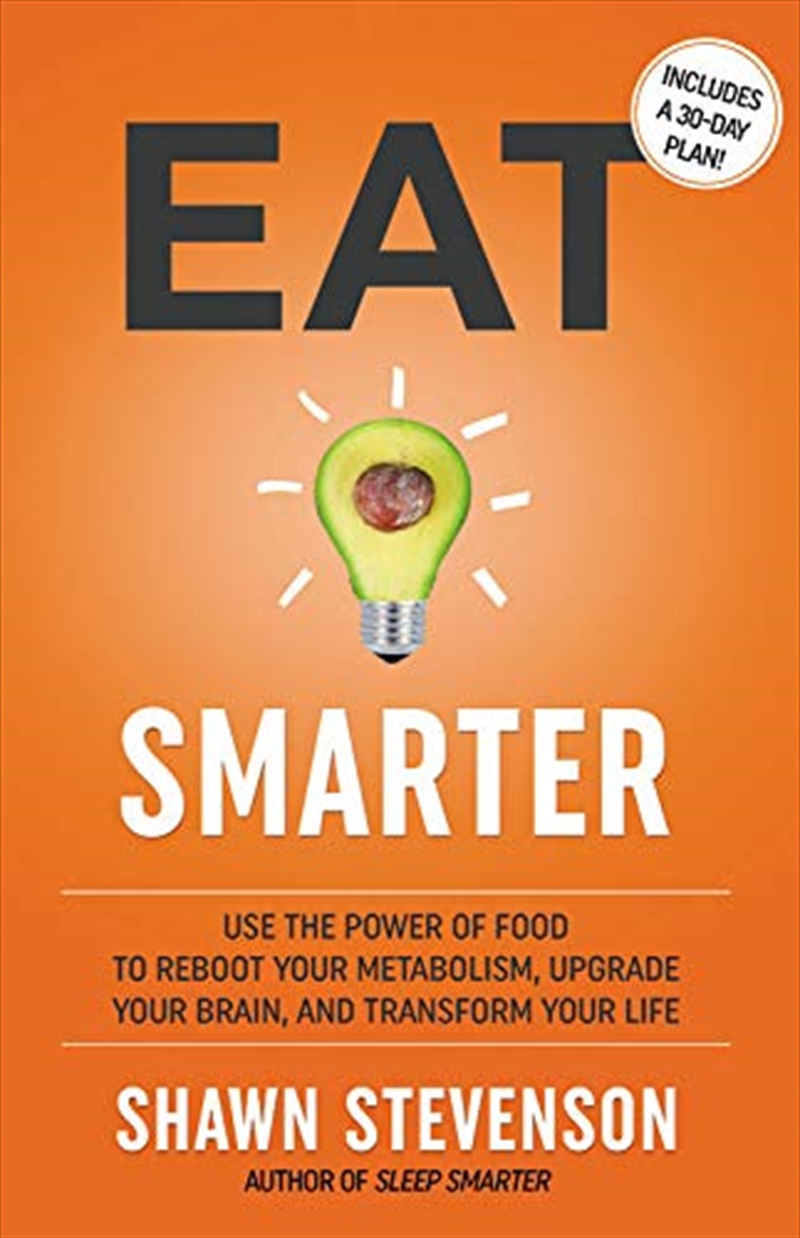 Eat Smarter: Use the Power of Food to Reboot Your Metabolism, Upgrade Your Brain, and Transform Your/Product Detail/Fitness, Diet & Weightloss