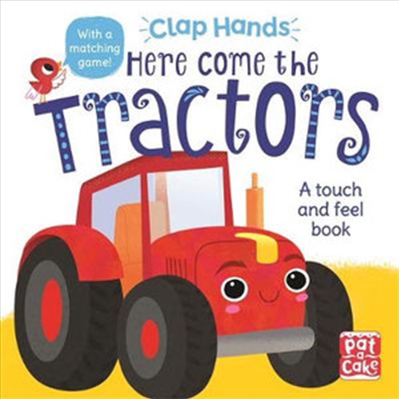 Here Come the Tractors: A touch-and-feel board book (Clap Hands)/Product Detail/Childrens