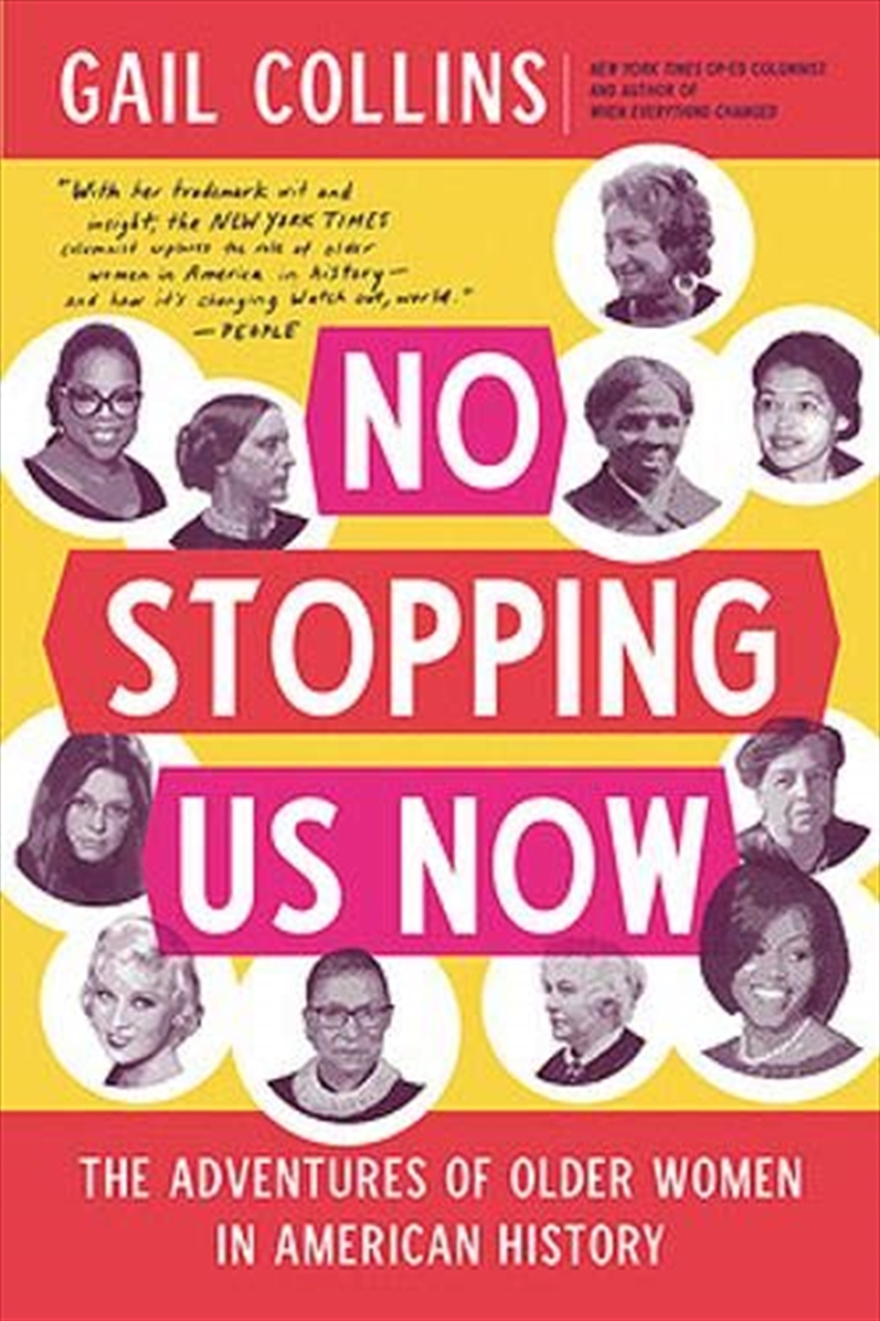 No Stopping Us Now: The Adventures of Older Women in American History/Product Detail/History