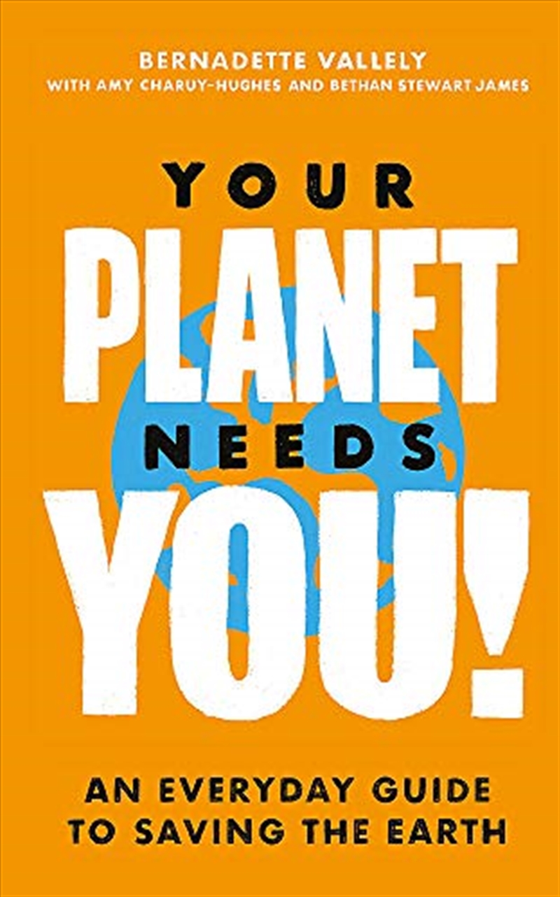 Your Planet Needs You An Everyday Guide/Product Detail/Reading