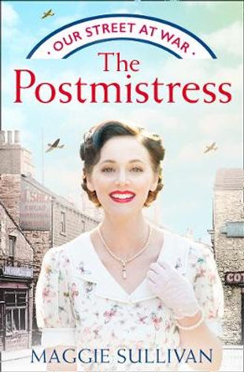 The Postmistress: A Heartwarming Ww2 Historical Fiction Saga For 2021 (Our Street At War) (Book 1)/Product Detail/General Fiction Books