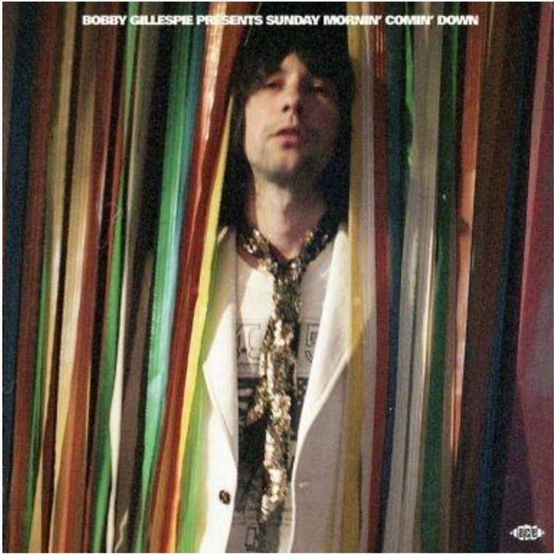 Bobby Gillespie Presents Sunday Mornin Comin Down/Product Detail/Rock