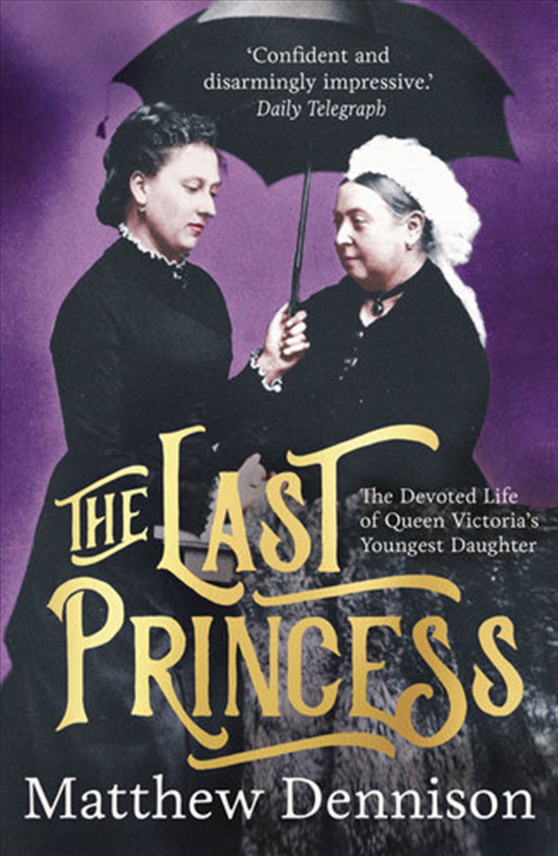The Last Princess: The Devoted Life of Queen Victoria's Youngest Daughter/Product Detail/Biographies & True Stories