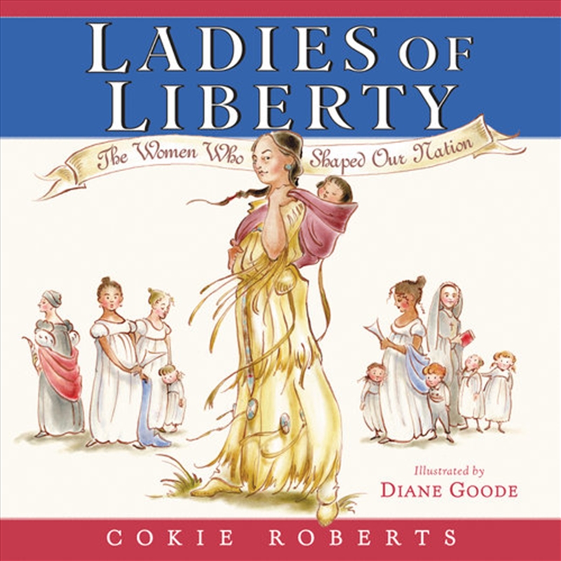 Ladies of Liberty: The Women Who Shaped Our Nation/Product Detail/Biographies & True Stories