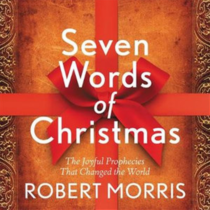 Seven Words of Christmas: The Joyful Prophecies That Changed the World/Product Detail/Religion & Beliefs