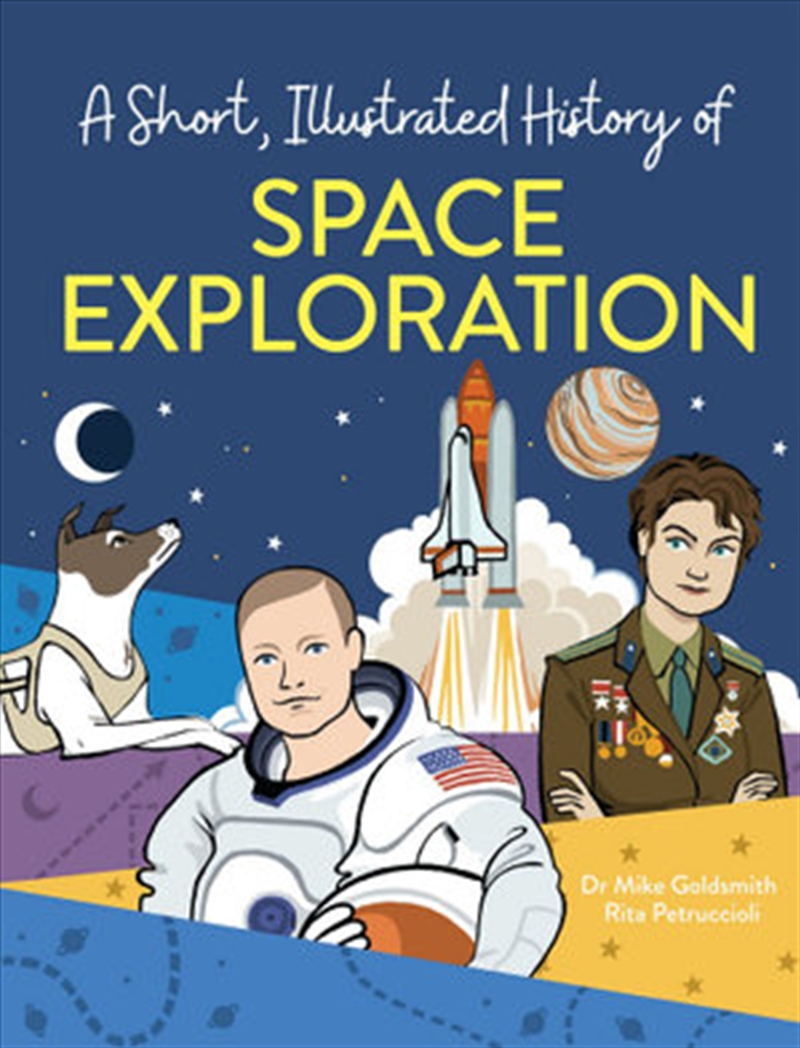 A Short, Illustrated History of… Epic Space Exploration/Product Detail/History